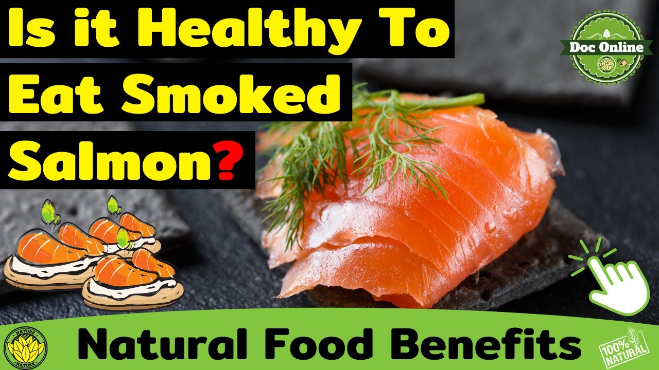 Health Benefits of Eating Smoked Salmon