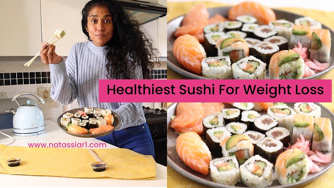 Healthiest Sushi For Weight Loss | natassiar1