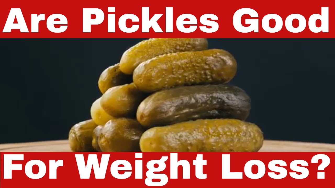 Are Pickles Good for Weight Loss? Can This Surprisingly Savory Snack Help You Lose Weight?